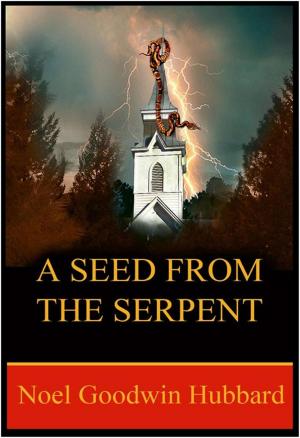 Cover of the book A Seed From The Serpent by Kevin Smith