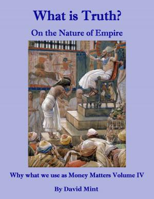 Book cover of What is Truth? On the Nature of Empire