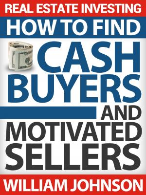 Cover of Real Estate Investing: How to Find Cash Buyers and Motivated Sellers