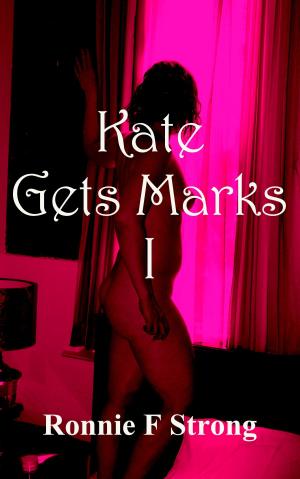 Cover of the book Kate Gets Marks I by Olivia Gaines