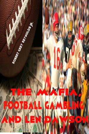 Book cover of The Mafia, Football Gambling and Len Dawson