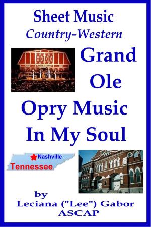 Cover of the book Sheet Music Grand Ole Opry Music In My Soul by Howie Abrams, Kevin Lyman