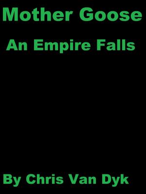 Cover of Mother Goose: An Empire Falls