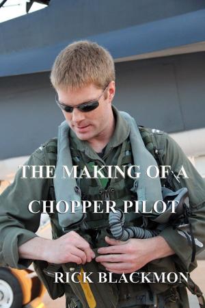 Cover of the book The Making Of A Chopper Pilot by Ruth Drabkin