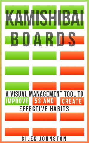 Book cover of Kamishibai Boards: A Visual Management Tool to Improve 5S and Create Effective Habits