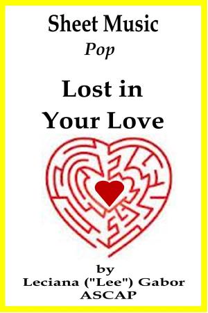 Cover of the book Sheet Music Lost In Your Love by Lee Gabor