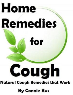 Cover of Home Remedies for Cough: Natural Cough Remedies that Work