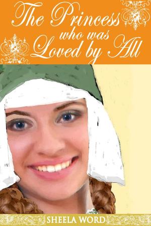 Book cover of The Princess Who Was Loved By All