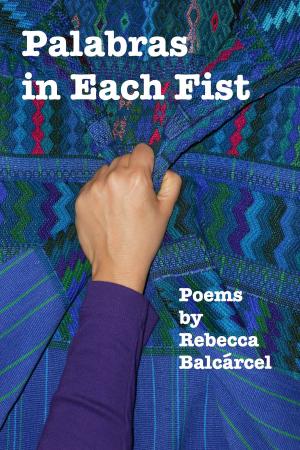 Cover of the book Palabras in Each Fist by Marissa Steidl