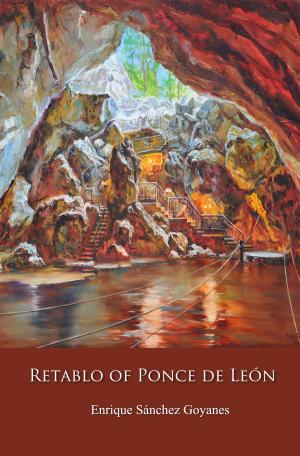 Cover of the book Retablo of Ponce de León by Fun London