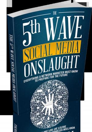 Cover of the book The 5th Wave Social Media Onslaught by Buckley Barlow