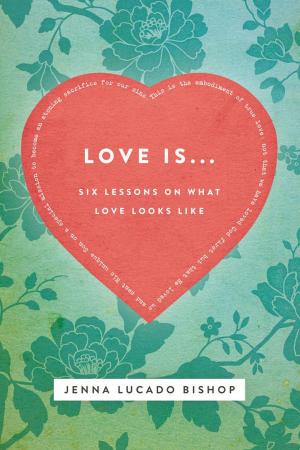 Cover of the book Love Is... by Rachel Held Evans