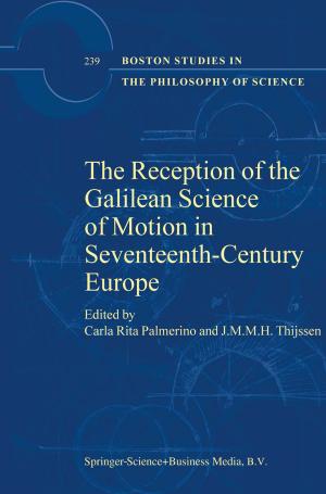 Cover of the book The Reception of the Galilean Science of Motion in Seventeenth-Century Europe by Carl F. Jordan