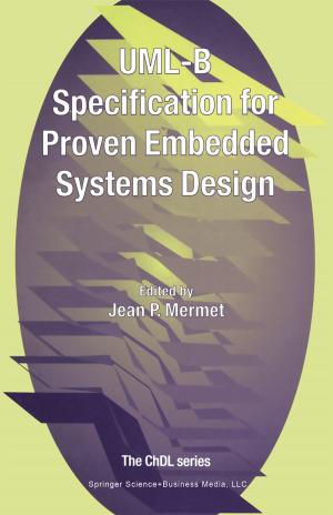 Cover of the book UML-B Specification for Proven Embedded Systems Design by Cassia Spohn, Julie Horney