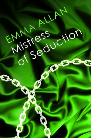 Cover of the book Mistress of Seduction by Suzette Hill