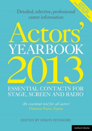 Book cover of Actors' Yearbook 2013 - Essential Contacts for Stage, Screen and Radio