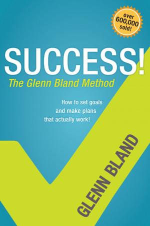 bigCover of the book Success! The Glenn Bland Method by 