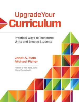 Cover of the book Upgrade Your Curriculum by Nancy Frey, Douglas Fisher, Dominique Smith