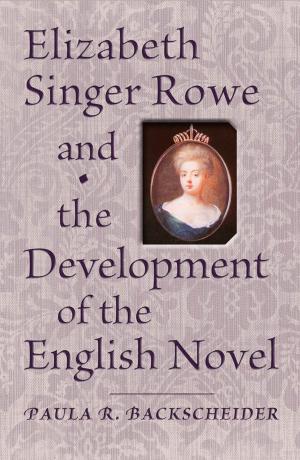 Book cover of Elizabeth Singer Rowe and the Development of the English Novel