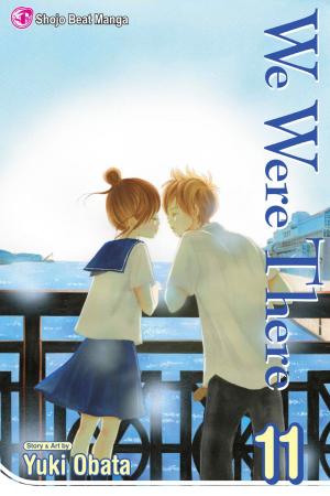 Cover of the book We Were There, Vol. 11 by Akira Amano