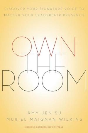 Cover of the book Own the Room by Harvard Business Review, Morten T. Hansen, Nick Craig, Teresa M. Amabile, Scott A. Snook