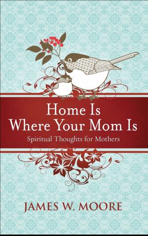 Cover of the book Home Is Where Your Mom Is by Robert Stephen Reid, Lucy Lind Hogan
