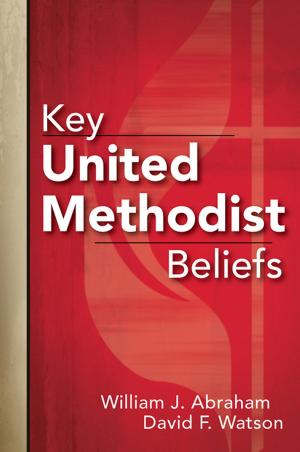 Book cover of Key United Methodist Beliefs