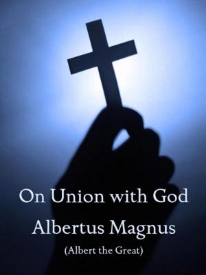 Cover of the book On Union with God (with Notes, Preface, and New Introduction) by Mack Reynolds