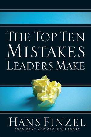Cover of the book The Top Ten Mistakes Leaders Make by Mike Pilavachi, Andy Croft