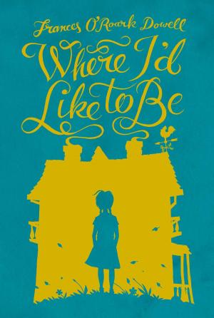Cover of the book Where I'd Like To Be by Louisa May Alcott