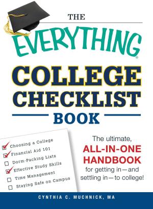 Cover of the book The Everything College Checklist Book by David Olsen, Michelle Bevilaqua, Justin Cord Hayes, Robert W Bly