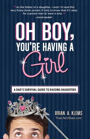 Cover of the book Oh Boy, You're Having a Girl by Adams Media