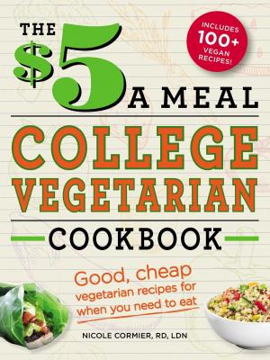Cover of the book The $5 a Meal College Vegetarian Cookbook by Shana Priwer, Cynthia Phillips