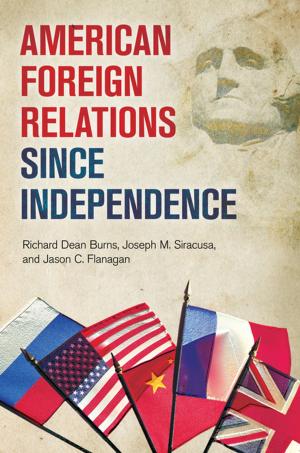 Cover of the book American Foreign Relations since Independence by Michael A. Crumpton, Nora J. Bird