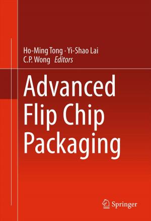 Cover of the book Advanced Flip Chip Packaging by Francky Catthoor, K. Danckaert, K.K. Kulkarni, E. Brockmeyer, Per Gunnar Kjeldsberg, T. van Achteren, Thierry Omnes