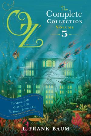 Cover of the book Oz, the Complete Collection, Volume 5 by Robert Quackenbush