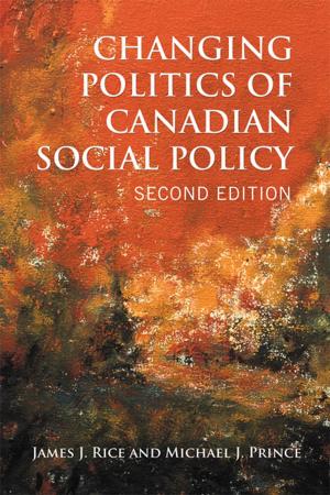 Book cover of Changing Politics of Canadian Social Policy, Second Edition