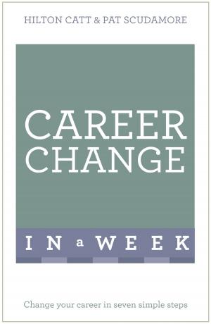 Cover of the book Career Change In A Week by Denise Robins
