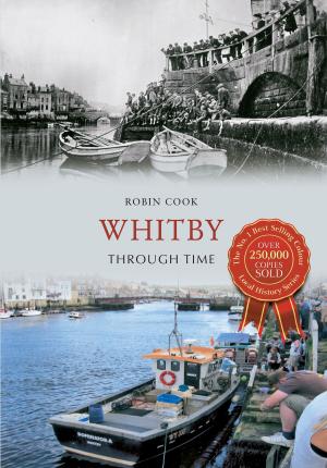 Cover of the book Whitby Through Time by Matthew Taylor