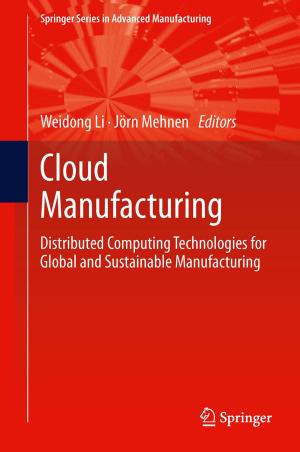 Cover of the book Cloud Manufacturing by Simona Onori, Lorenzo Serrao, Giorgio Rizzoni