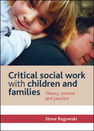 Cover of the book Critical social work with children and families by Cribb, Alan