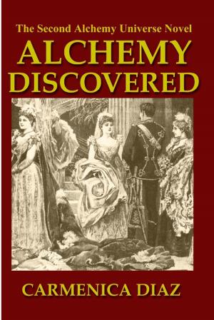 Cover of the book Alchemy Discovered by J.R. Phillip, MD, PhD