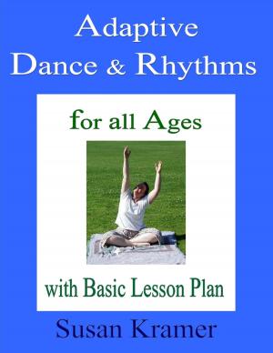 Book cover of Adaptive Dance & Rhythms: For All Ages with Basic Lesson Plan