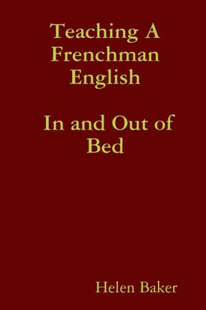 Book cover of Teaching a Frenchman English : In and Out of Bed