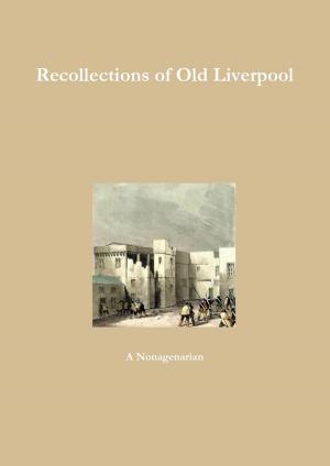 bigCover of the book Recollections of Old Liverpool by 