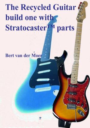 Cover of the book The Recycled Guitar : Build One With Stratocaster Parts by D.H. REID