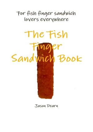 Cover of the book The Fish Finger Sandwich Book by John O'Loughlin