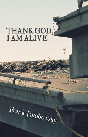 Cover of the book Thank God, I Am Alive by Heidi Schuster