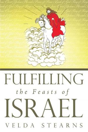 Cover of the book Fulfilling the Feasts of Israel by Nicholas Lanni