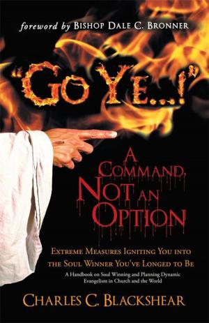 Cover of the book "Go Ye...!" a Command, Not an Option by Ashley E. Bowman